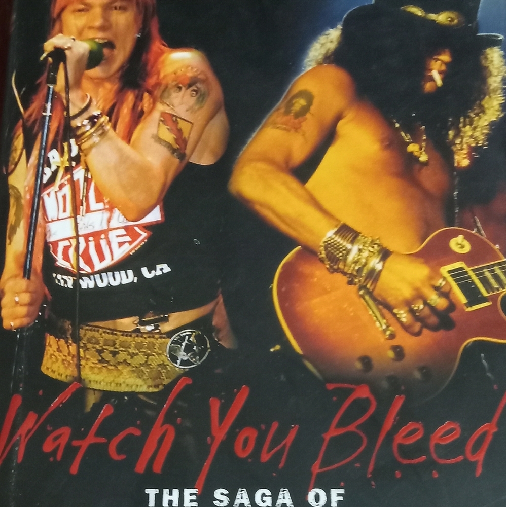 Watch You Bleed: The Saga of Guns N' Roses Book